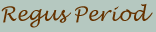 Regus Period